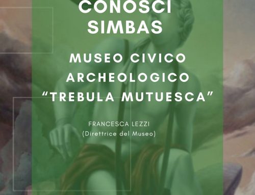CONOSCI SIMBAS – MUSEO CIVICO ARCHEOLOGICO “TREBULA MUTESCA” – Francesca Lezzi